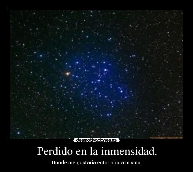 Perdido en la inmensidad. -
