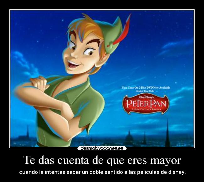 carteles tedascuentadequeeresmayorcuandole intentas sacar doble sentido las pelis disney desmotivaciones