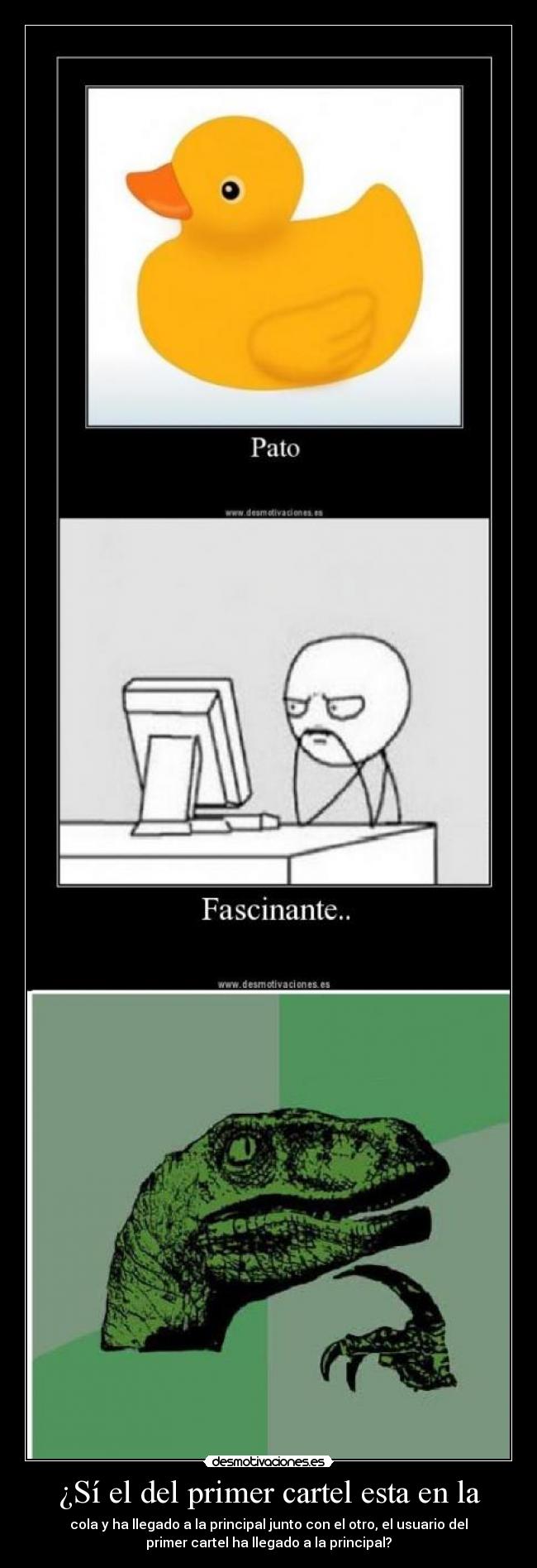 ¿Sí el del primer cartel esta en la -