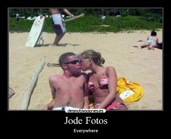 Jode Fotos - Everywhere