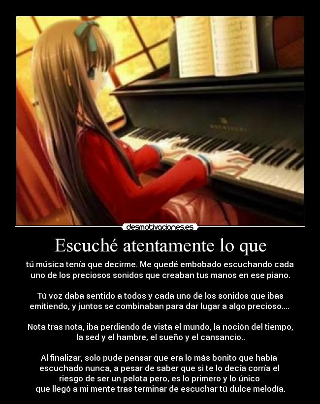 Escuché atentamente lo que - 