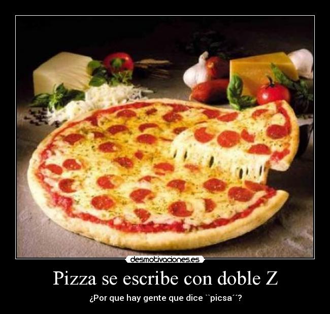 Pizza se escribe con doble Z - 