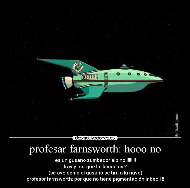 carteles farnsworth desmotivaciones