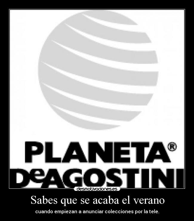 Sabes que se acaba el verano Desmotivaciones Sabes que se acaba el verano Desmotivaciones