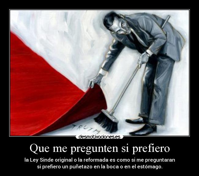 Que me pregunten si prefiero - la Ley Sinde original o la reformada es como si me preguntaran
si prefiero un puñetazo en la boca o en el estómago.