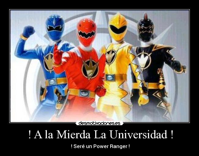 ! A la Mierda La Universidad ! -