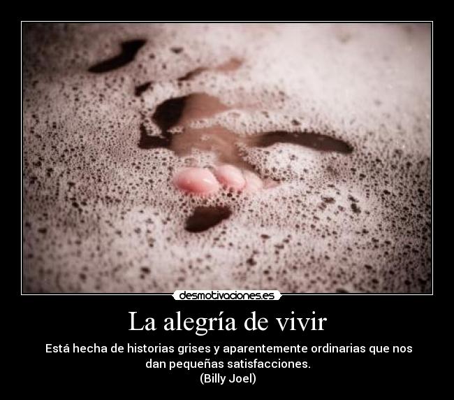 La alegría de vivir Desmotivaciones