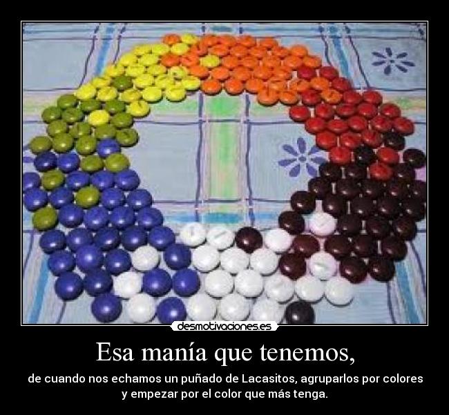 Esa manía que tenemos, - 