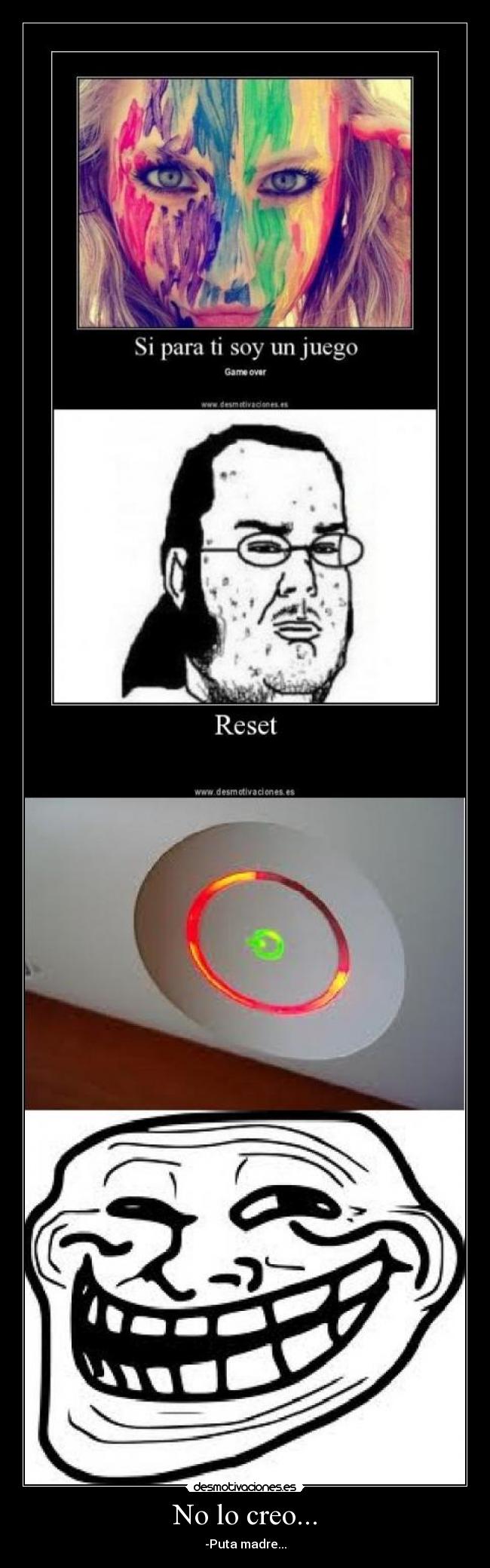 No lo creo... - -Puta madre...