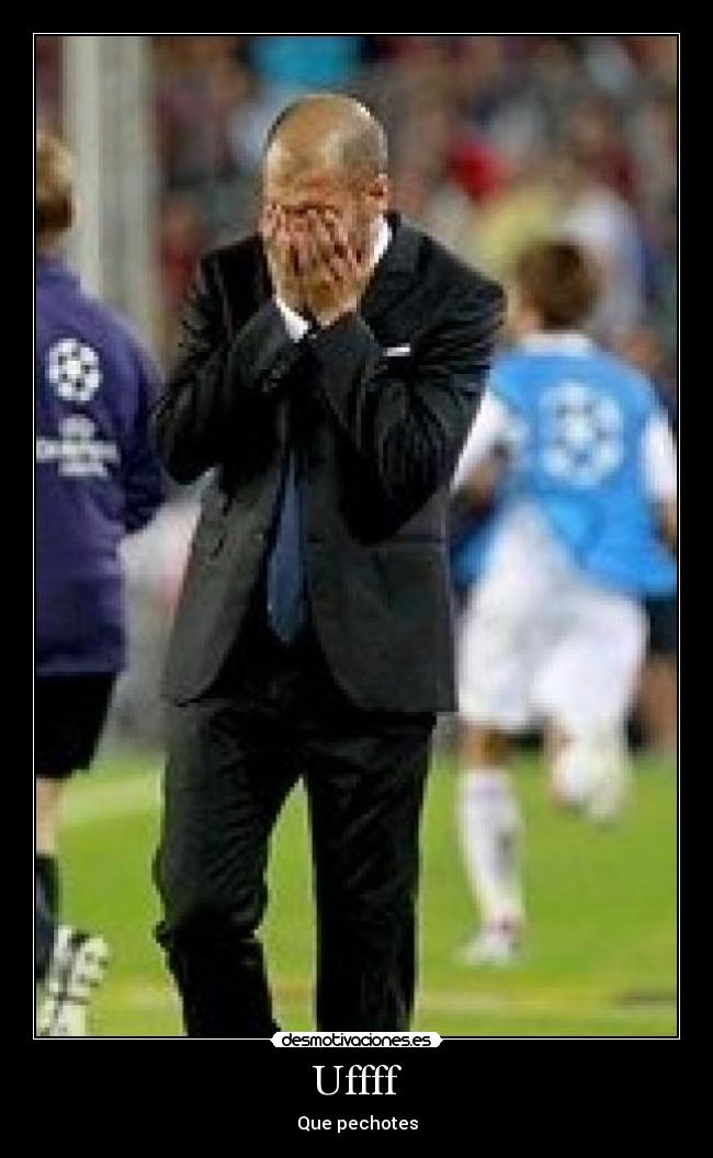 Uffff - Que pechotes