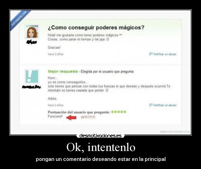 Ok, intentenlo - pongan un comentario deseando estar en la principal