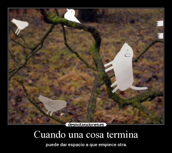 Cuando una cosa termina - 