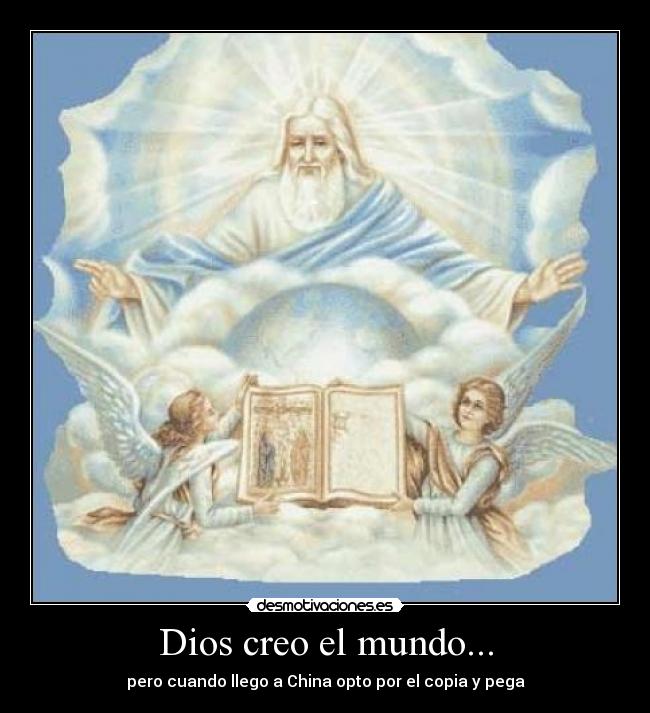 Dios creo el mundo... -