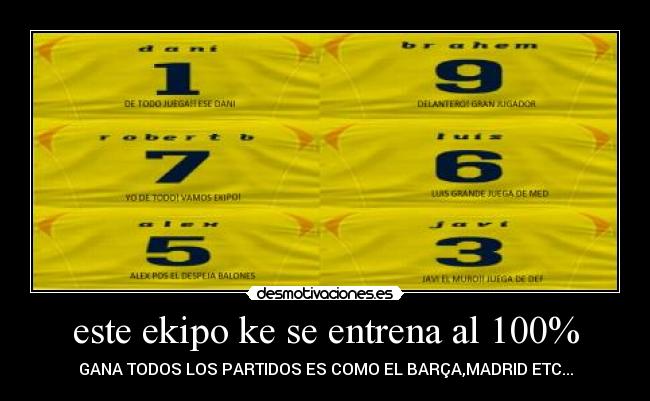 este ekipo ke se entrena al 100% -