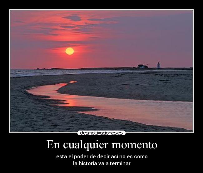 En cualquier momento -