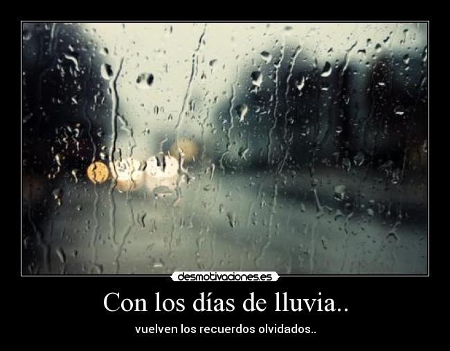 Con los días de lluvia.. - 