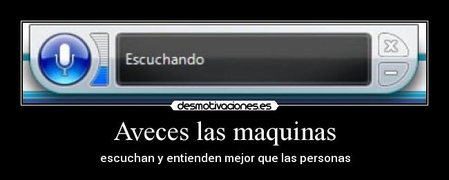 Aveces las maquinas -