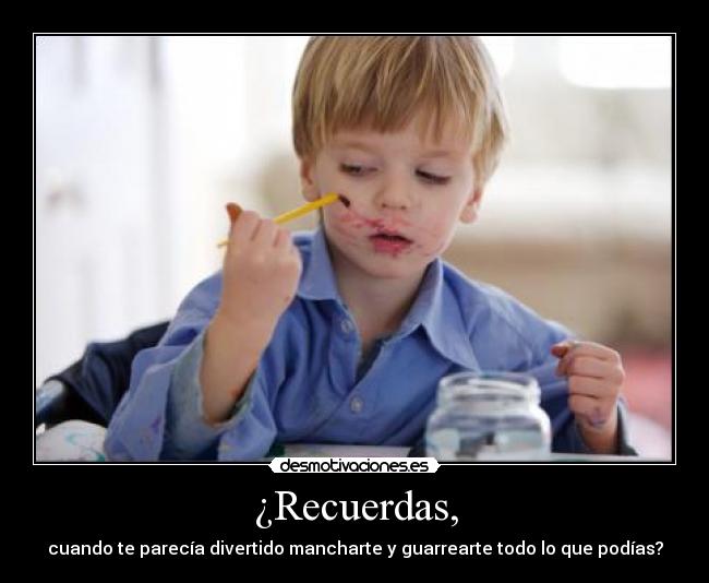 ¿Recuerdas, -