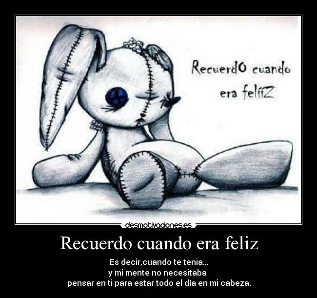 carteles feliz triste amor desmotivaciones