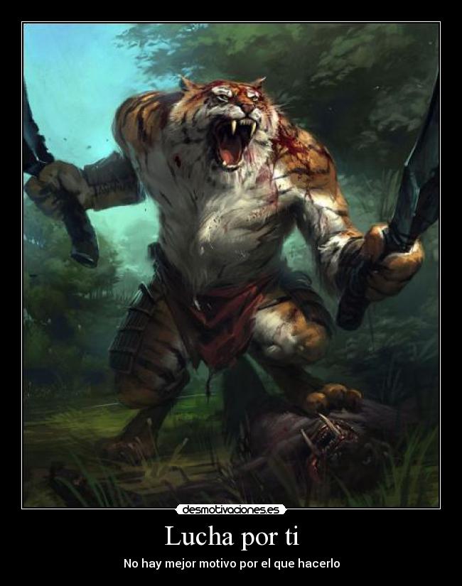 Lucha por ti - No hay mejor motivo por el que hacerlo