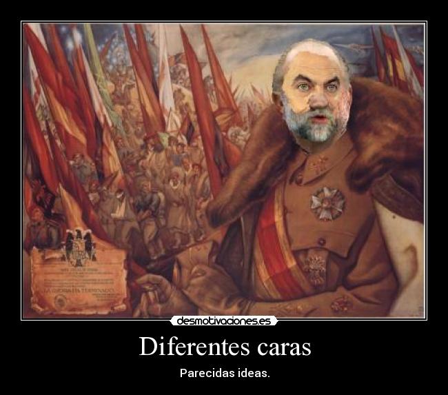 Diferentes caras - Parecidas ideas.