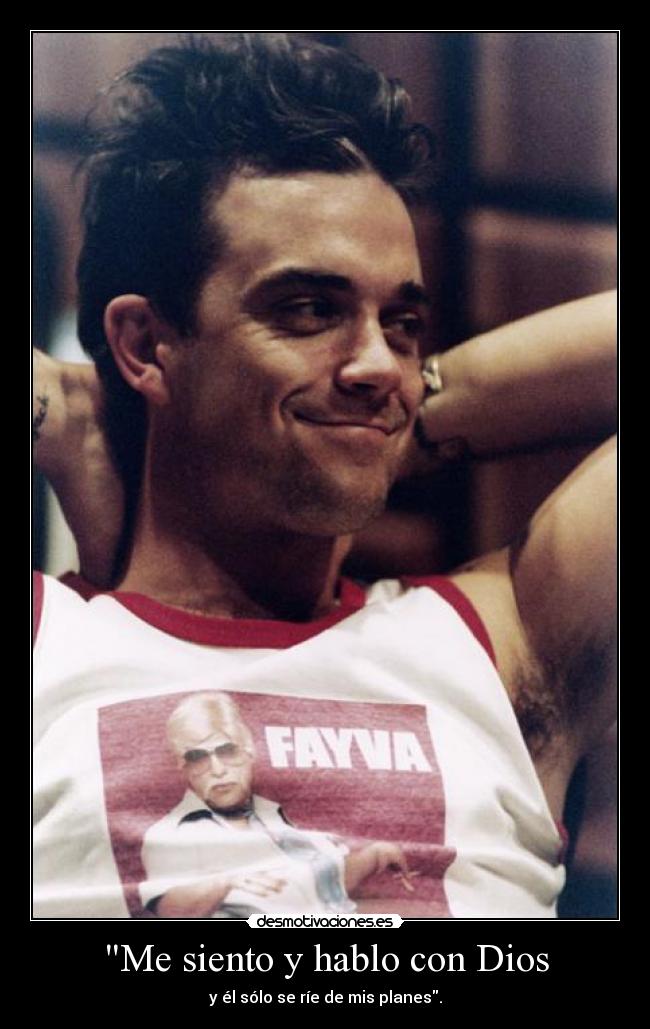 carteles dios robbie williams feel desmotivaciones