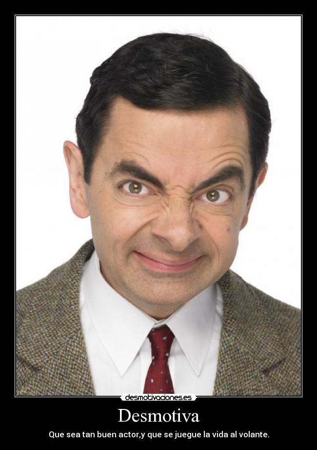 carteles mrbean desmotivaciones