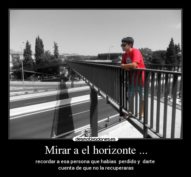 Mirar a el horizonte ... - 