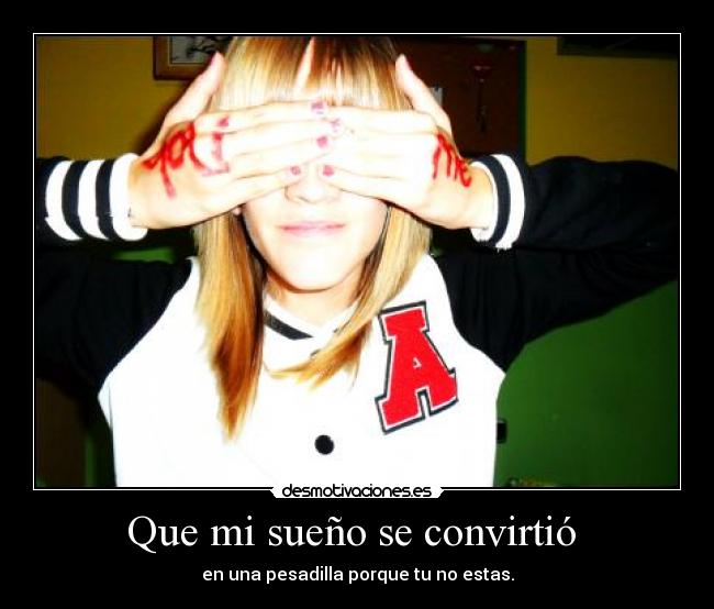 Que mi sueño se convirtió  - 