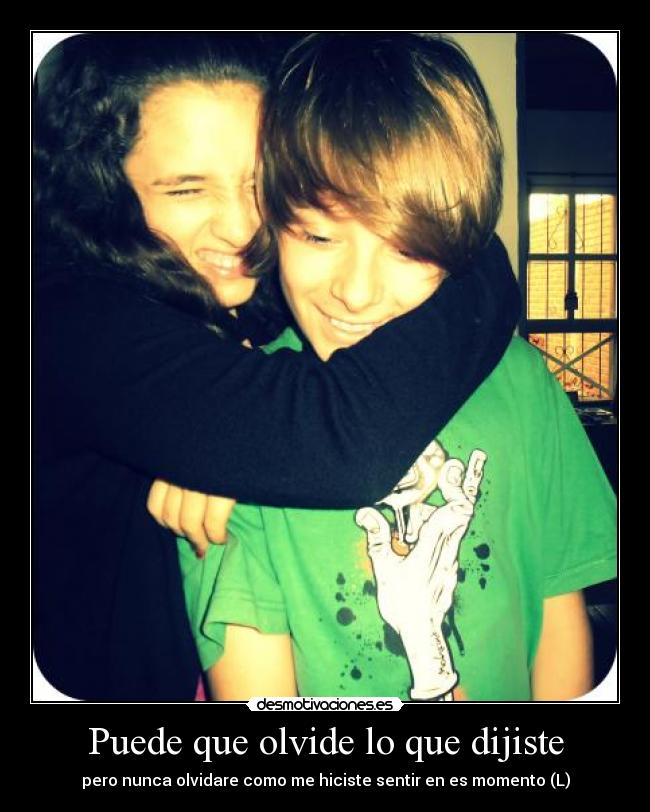 Puede que olvide lo que dijiste - 