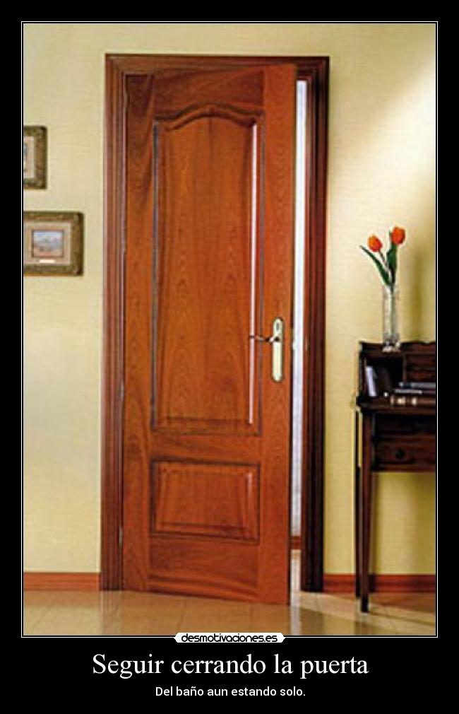 Seguir cerrando la puerta -