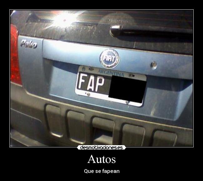 Autos - Que se fapean
