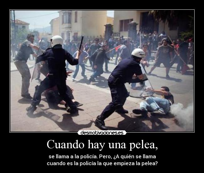 Cuando hay una pelea, -