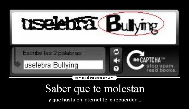 Saber que te molestan - 