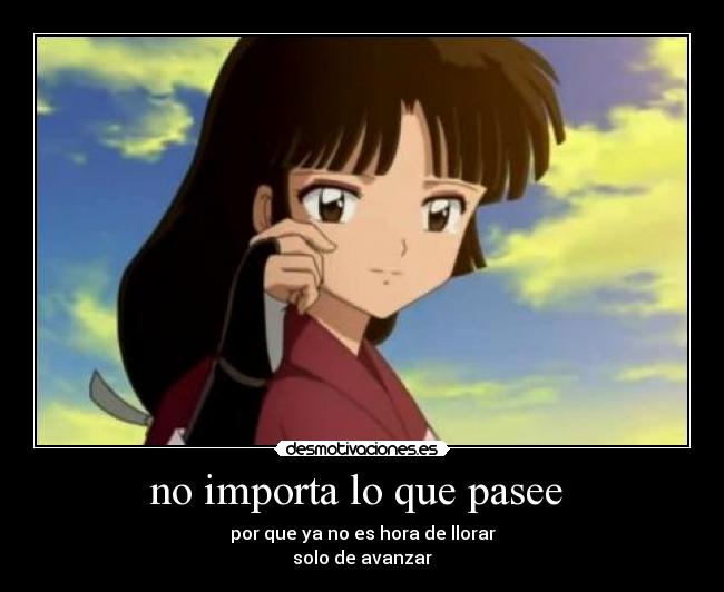 no importa lo que pasee -