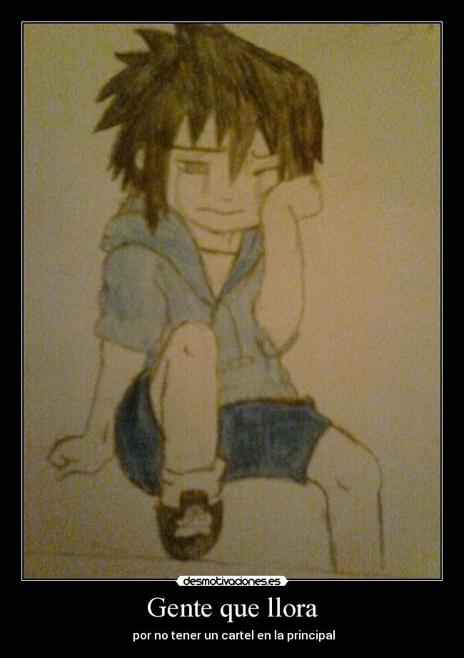 Gente que llora - por no tener un cartel en la principal