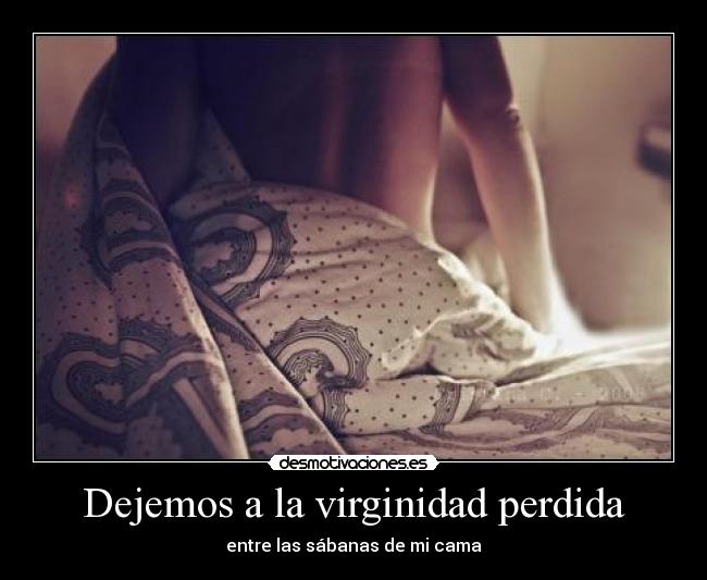 Dejemos a la virginidad perdida -