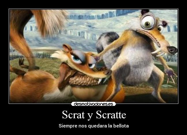 Scrat y Scratte - 