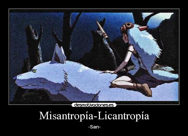 Misantropía-Licantropía -