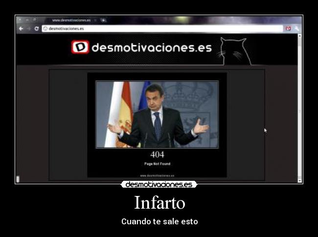 carteles zapatero infarto cuando sale esto trio lalala desmotivaciones