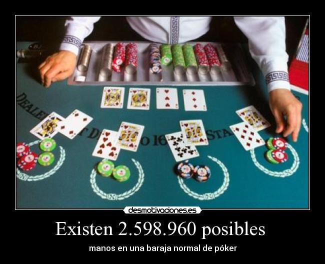 Existen 2.598.960 posibles -