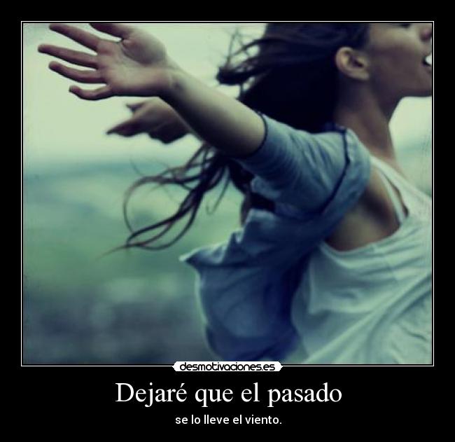 Dejaré que el pasado - 