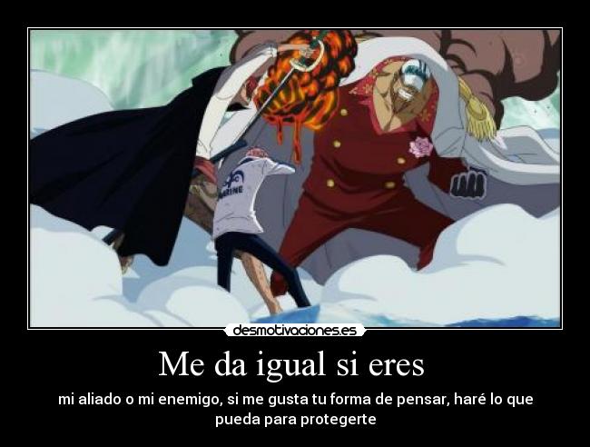 Me da igual si eres -