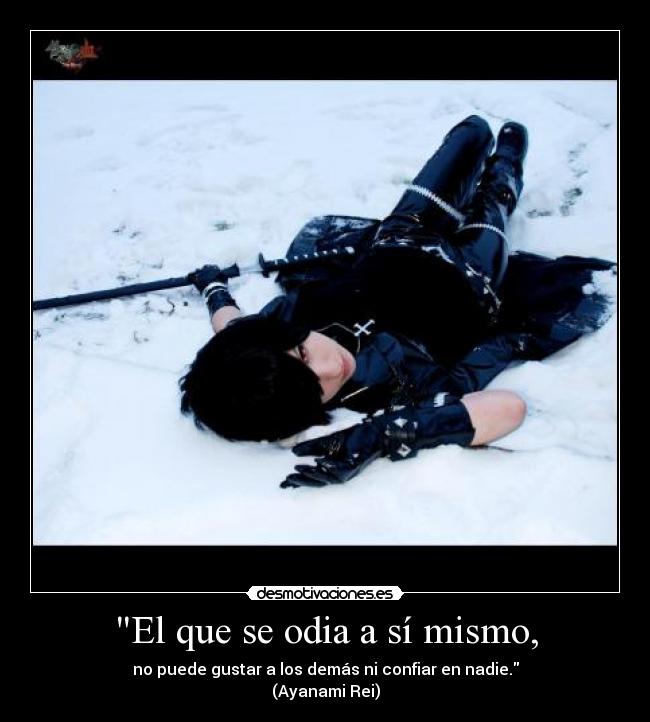 El que se odia a sí mismo, -