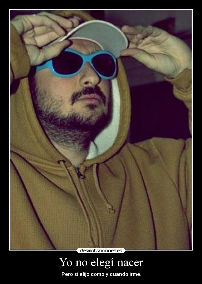 Yo no elegí nacer -