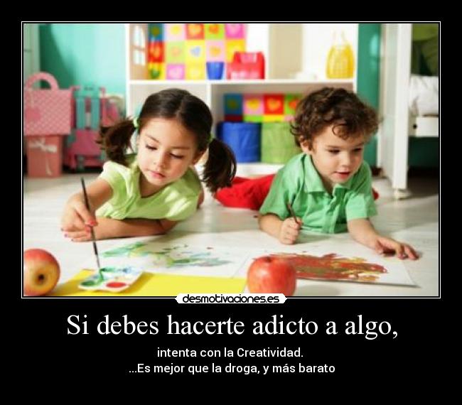 carteles debes hacerte adicto algo desmotivaciones