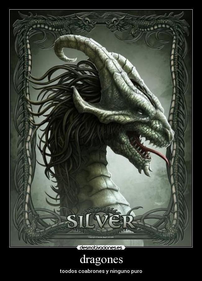 dragones - toodos coabrones y ninguno puro