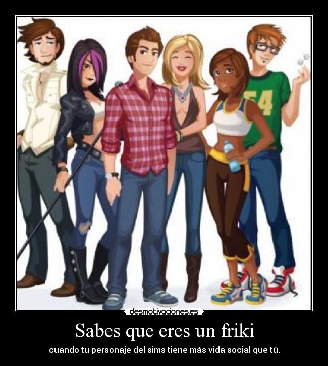 Sabes que eres un friki - 