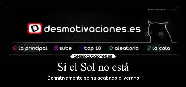 Si el Sol no está - Definitivamente se ha acabado el verano