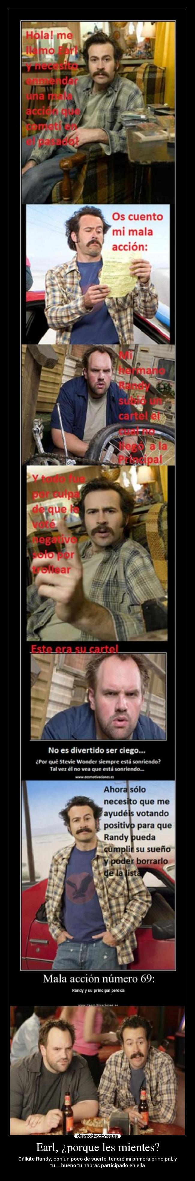 Earl, ¿porque les mientes? -